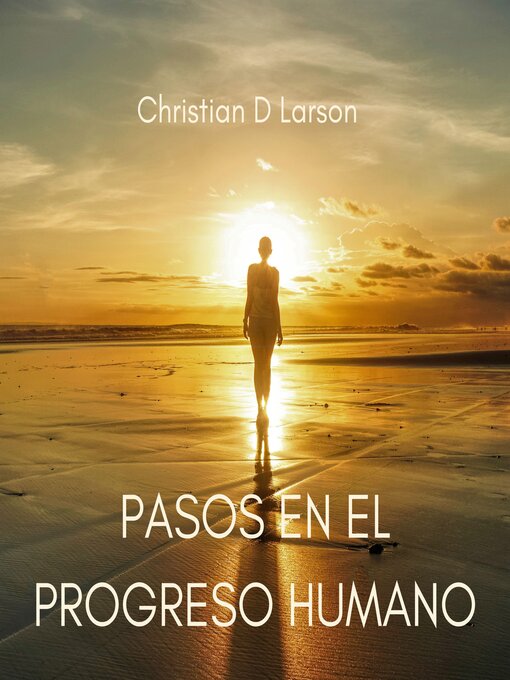 Title details for Pasos en el Progreso Humano by Christian D. Larson - Wait list